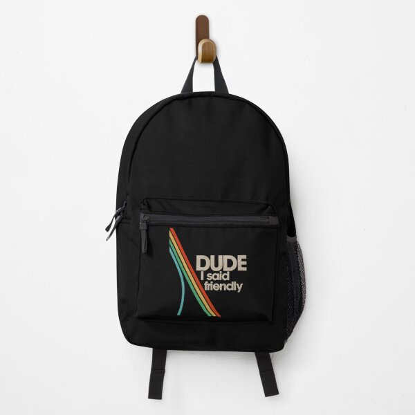 Item preview, Arc Raiders - Dude I Said Friendly designed and sold by josh-curry.
