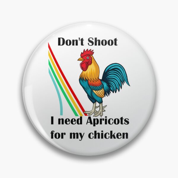 Item preview, Don'T Shoot I Need Apricots For My Chicken Arc Raiders designed and sold by josh-curry.