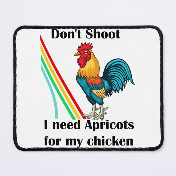 Item preview, Don'T Shoot I Need Apricots For My Chicken Arc Raiders designed and sold by josh-curry.