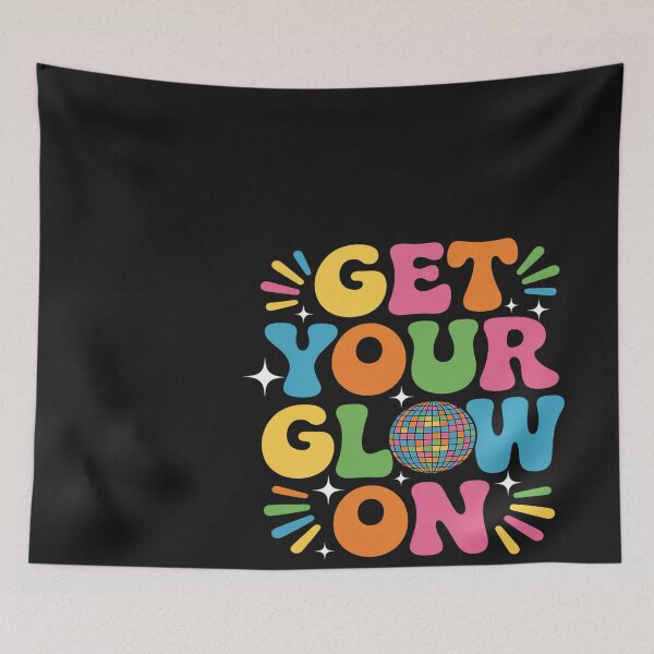 Item preview, Get Your Glowing On In My Glowing Era Team Party Matching 687 designed and sold by Bstilablhot.