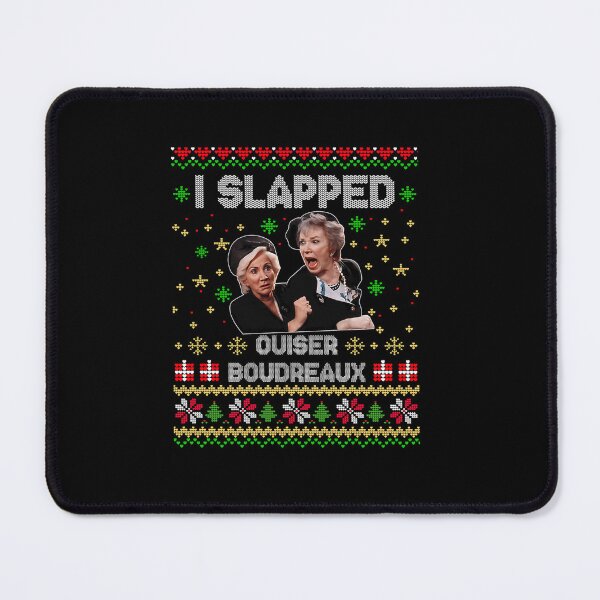 Item preview, I Slapped Ouiser Boudreaux Christmas Meme designed and sold by Thiinkfiish.