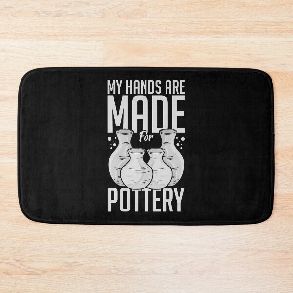 Item preview, My Hands Are Made For Pottery designed and sold by JoannMinndy.