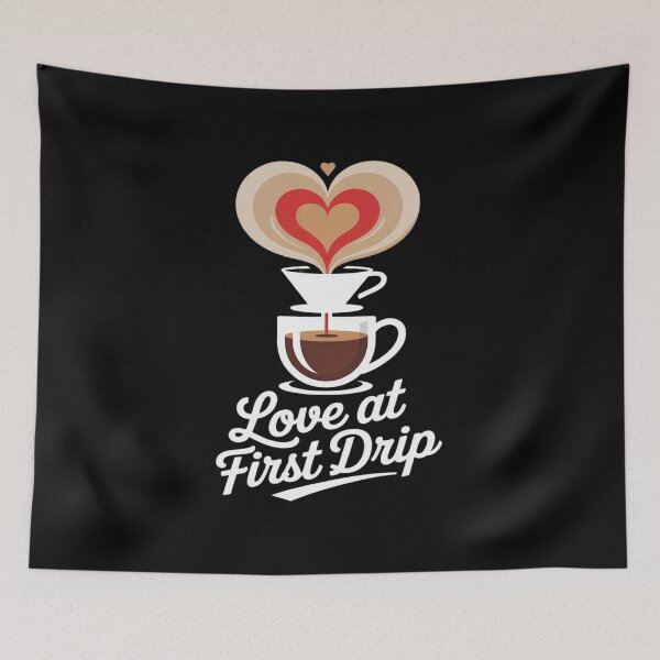 Item preview, Love at First Drip Home Coffee Brewing designed and sold by TechnicalSara.