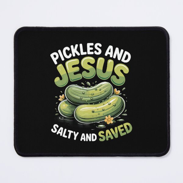 Item preview, Pickles And Jesus Salty And Saved designed and sold by EdithKelly1.