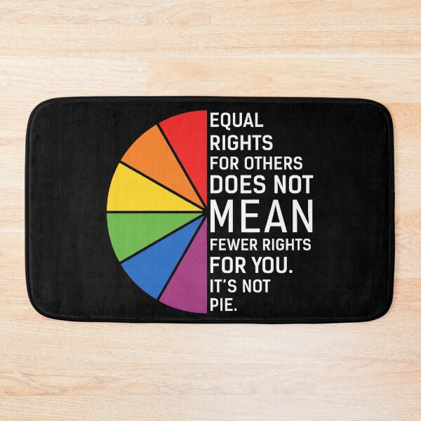 Item preview, Equal Rights For Others Does Not Mean Fewer Rights For You It’s Not Pie designed and sold by ElliKlemato.