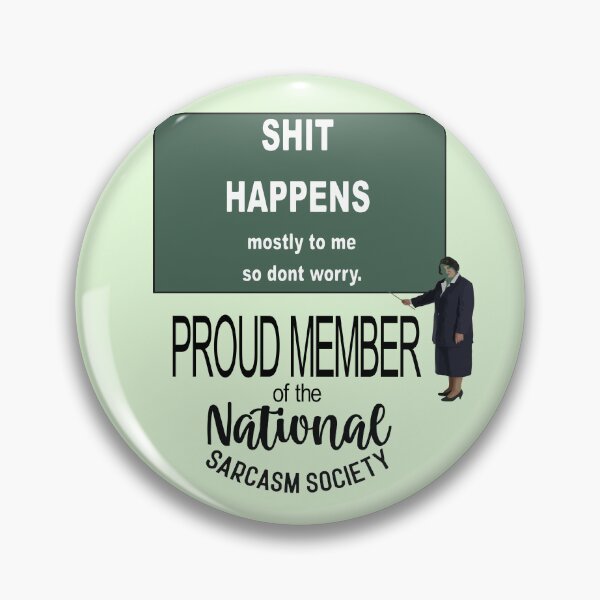 Item preview, Shit Happens Mostly to Me So Do Not Worry Sarcastic Quote designed and sold by taiche.