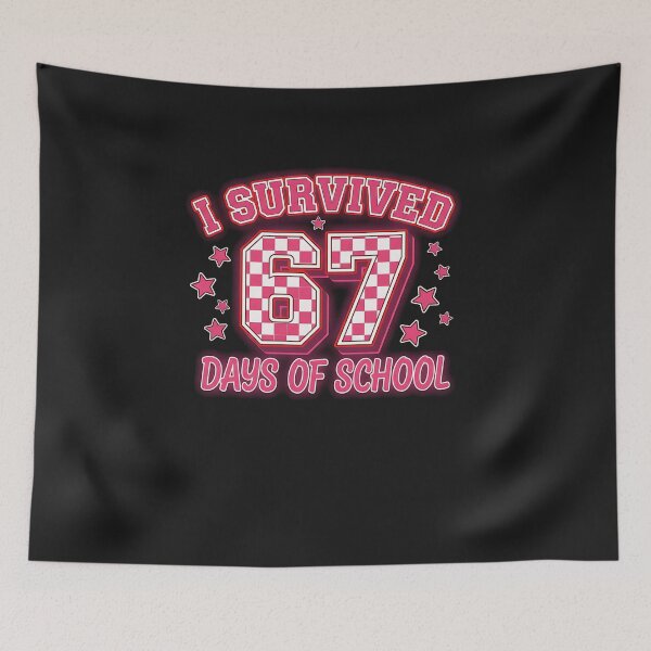Item preview, I Survived 67 Days Of School Funny 67 Meme Teachers Students  designed and sold by diyoor.