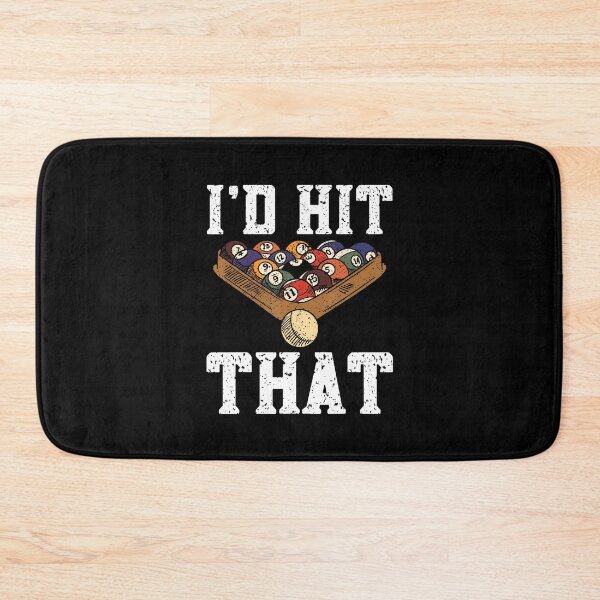Item preview, Pool Billiard Funny I'd Hit That designed and sold by KatheWanda.