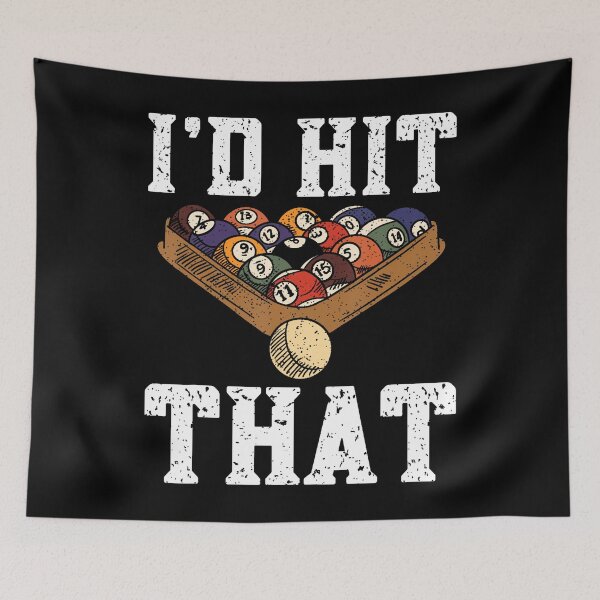 Item preview, Pool Billiard Funny I'd Hit That designed and sold by KatheWanda.