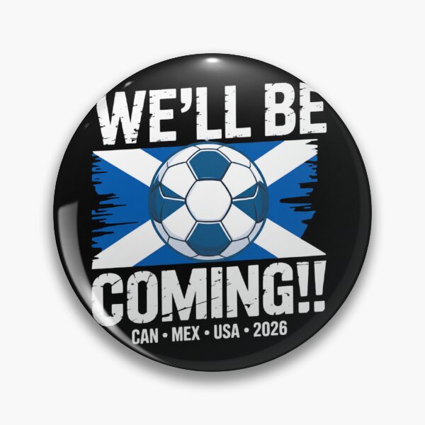 Item preview, We'll be coming 2026 Scotland Football  designed and sold by DillonHuerta.