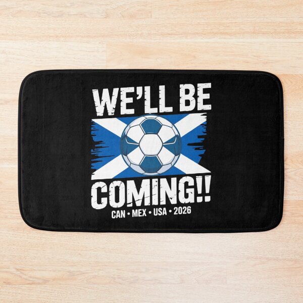 Item preview, We'll be coming 2026 Scotland Football  designed and sold by DillonHuerta.