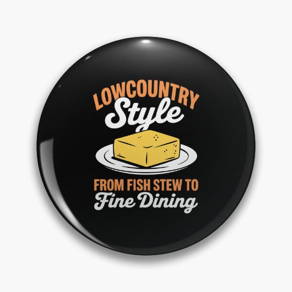 Item preview, Lowcountry from Fish Stew to Fine Dining Cornbread designed and sold by BubblePancake.