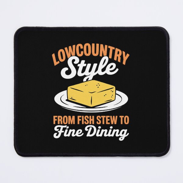Item preview, Lowcountry from Fish Stew to Fine Dining Cornbread designed and sold by BubblePancake.