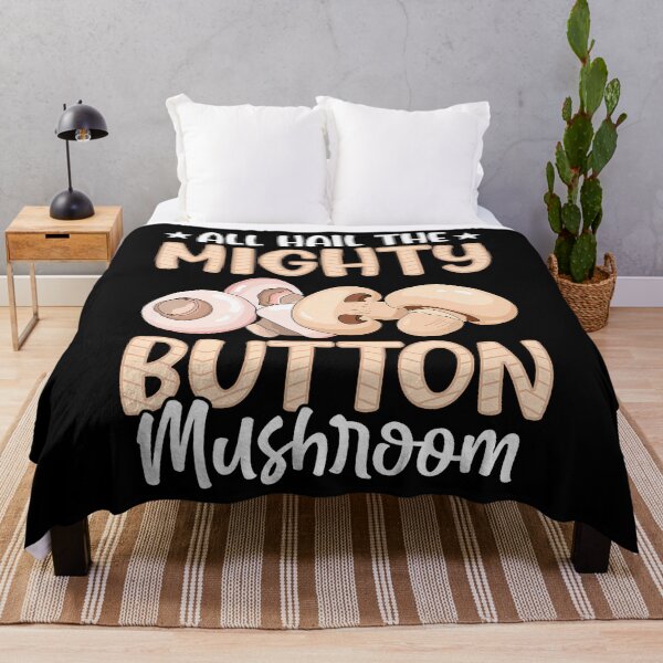 Item preview, All Hail The Mighty Button Mushroom designed and sold by TiffanyLucia.