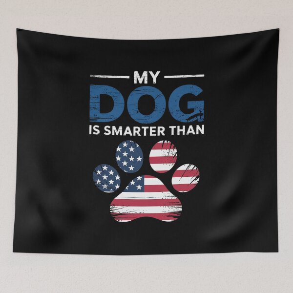 Item preview, My Dog Is Smarter Than Your President Trump  designed and sold by MyzoToyota.