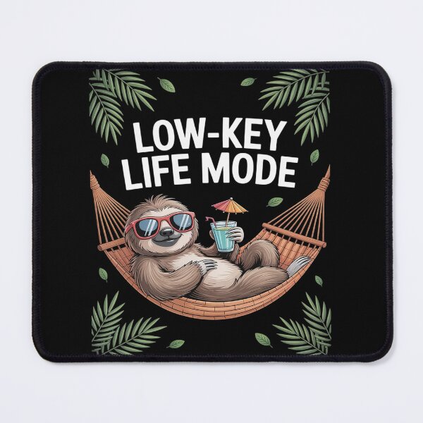 Item preview, Low-Key Life Mode designed and sold by BubblePancake.