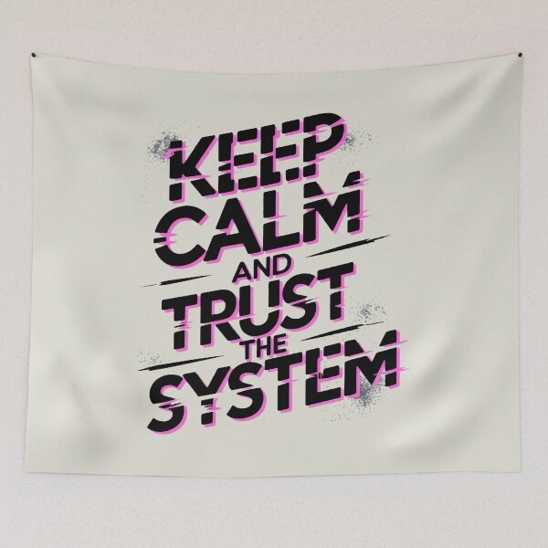 Item preview, Keep Calm and Trust the System Distressed Spray Paint Typography Design designed and sold by SplashTastic.