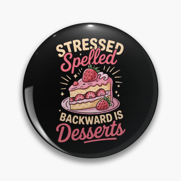 Item preview, Stressed spelled backward is Desserts Snack Baking Cake designed and sold by cosmicncozyS.