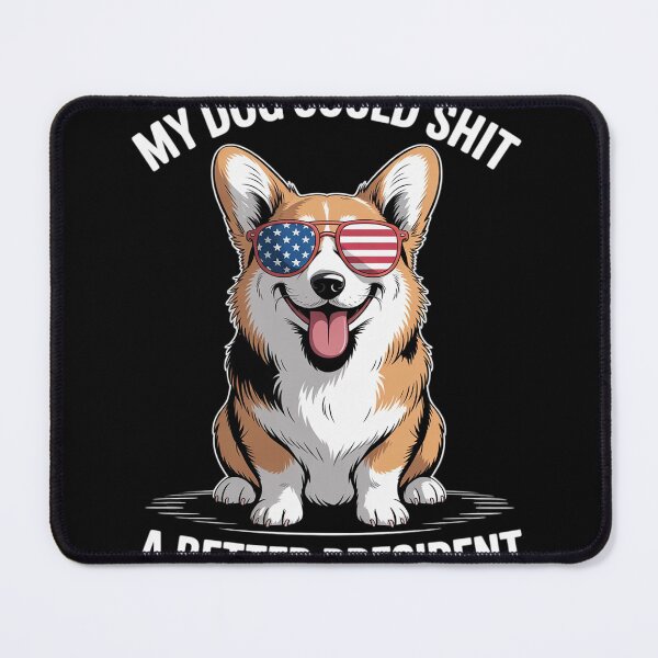 Item preview, My Dog Could A Better President - Anti Trump  designed and sold by MyzoToyota.