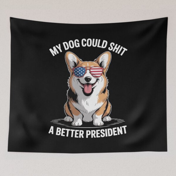 Item preview, My Dog Could A Better President - Anti Trump  designed and sold by MyzoToyota.