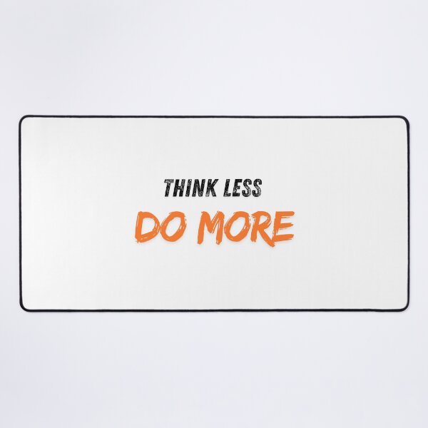 Item preview, Think Less. Do More designed and sold by GenzShoppingHub.