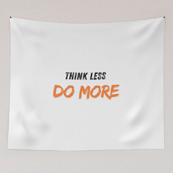 Item preview, Think Less. Do More designed and sold by GenzShoppingHub.