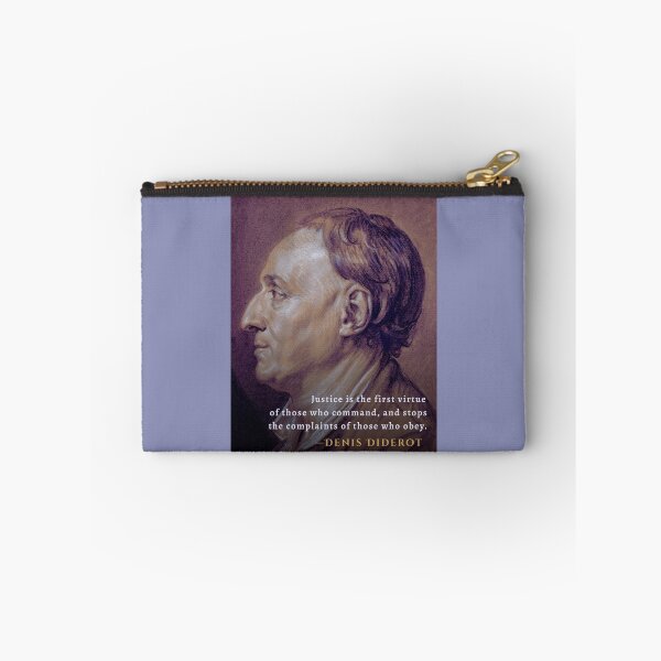 Item preview, Denis Diderot quote: Justice is the first virtue of those who command, and stops the complaints of those who obey. designed and sold by artbleed.