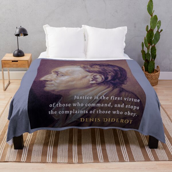 Item preview, Denis Diderot quote: Justice is the first virtue of those who command, and stops the complaints of those who obey. designed and sold by artbleed.