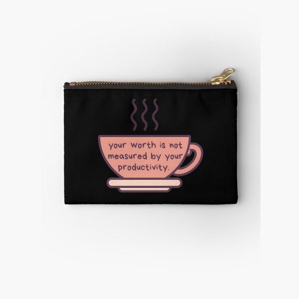 Item preview, Your Worth Is Not Measured By Your Productivity designed and sold by nbstaibbellan.