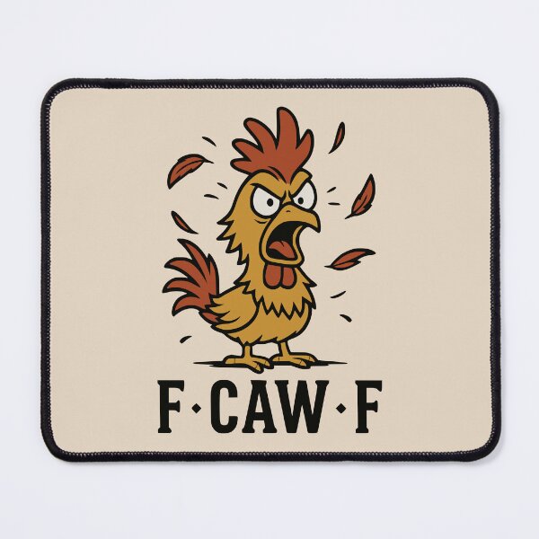 Item preview, F-CAW-F Angry Cock Rooster Funny Pun designed and sold by NosandEdgy.