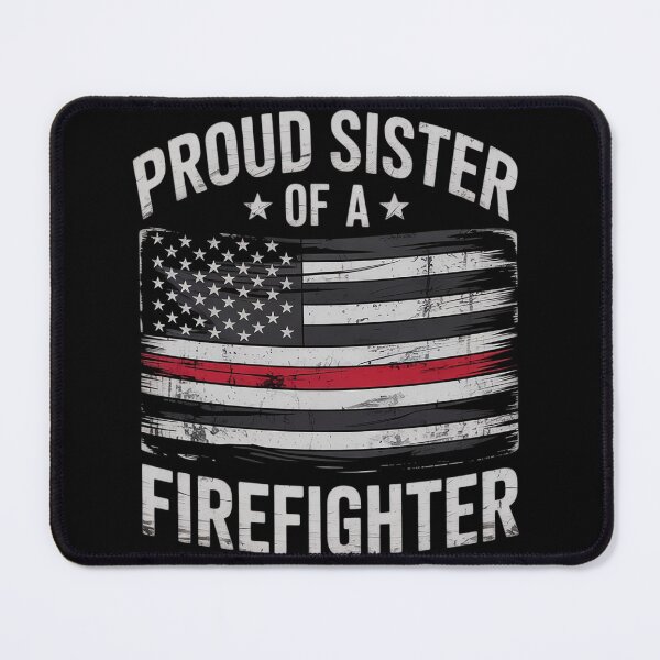 Item preview, Proud Sister of a Firefighter Fireman Sibling  designed and sold by MyzoToyota.
