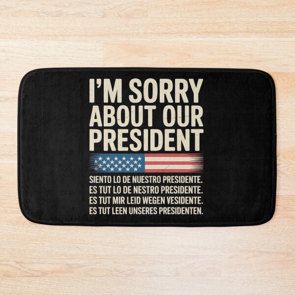 Item preview, Sorry About Our President, Anti Trump  designed and sold by MyzoToyota.