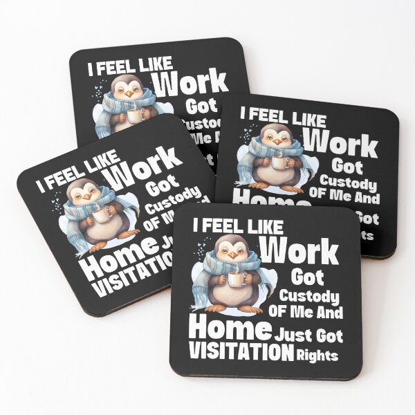 Item preview, I Feel Like Work Got Custody Of Me designed and sold by DollieMichele.