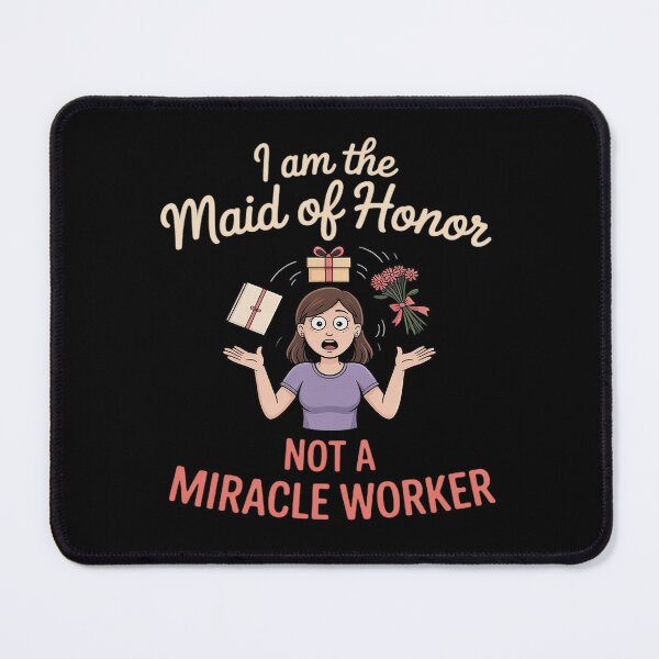 Item preview, Maid of Honor Not a Miracle Worker Wedding Party Novelty designed and sold by NetoGalaxy.