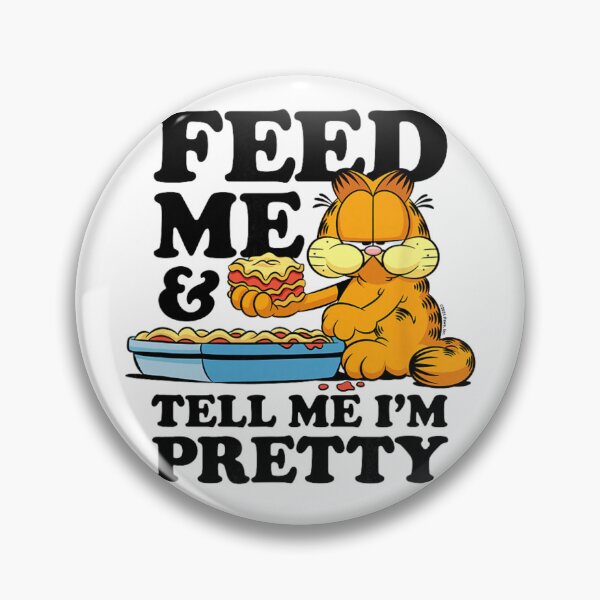 Item preview, Garfield Feed Me & Tell Me I’m Pretty Lasagna Humor Design designed and sold by sardencourey3.