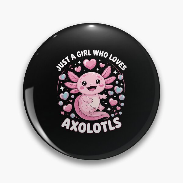 Item preview, Just A Girl Who Loves Axolotls designed and sold by MarionCharleen.