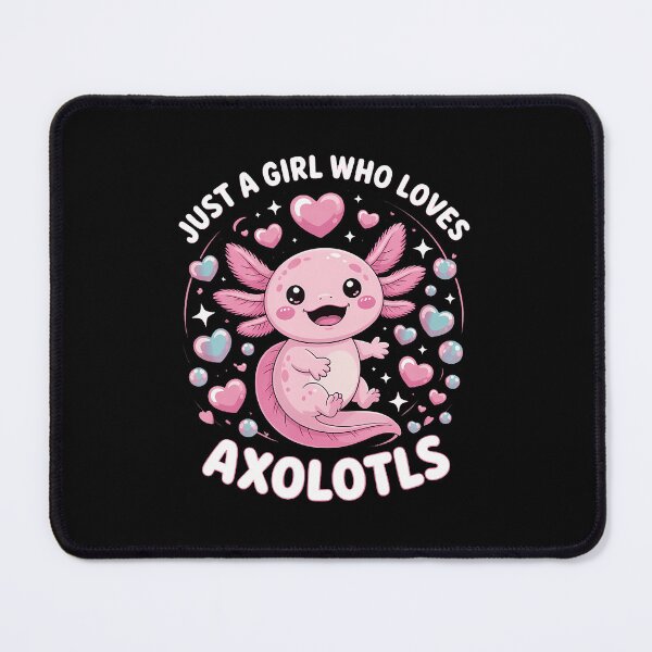 Item preview, Just A Girl Who Loves Axolotls designed and sold by MarionCharleen.