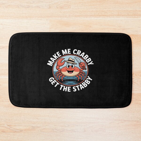 Item preview, Make Me Crabby Get The Stabby designed and sold by SnackPAC.