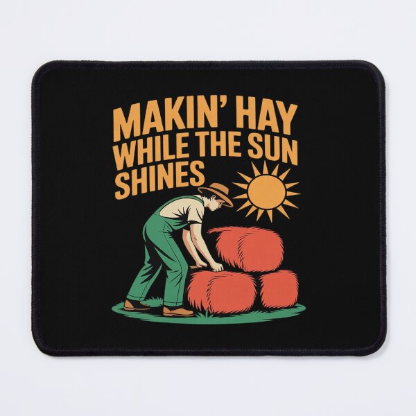 Item preview, Makin Hay While The Sun Shines Farm Humor Print designed and sold by SnackPAC.