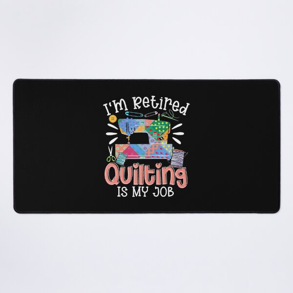 Item preview, I'm Retired Quilting Is My Job designed and sold by EstherDiane.