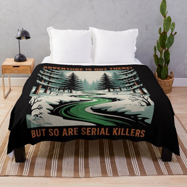 Item preview, But So Are Serial Killers Adventure Is Out There designed and sold by ConceptThena.
