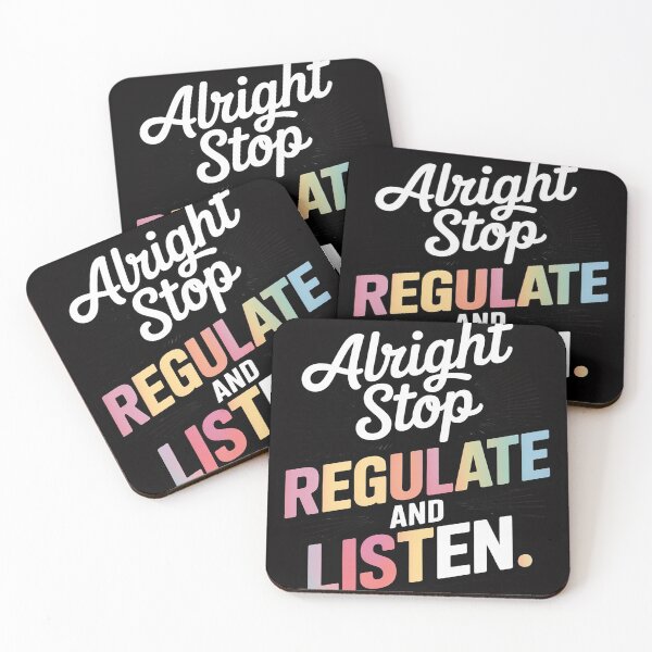 Item preview, Alright Stop Regulate And Listen designed and sold by CareTopping.