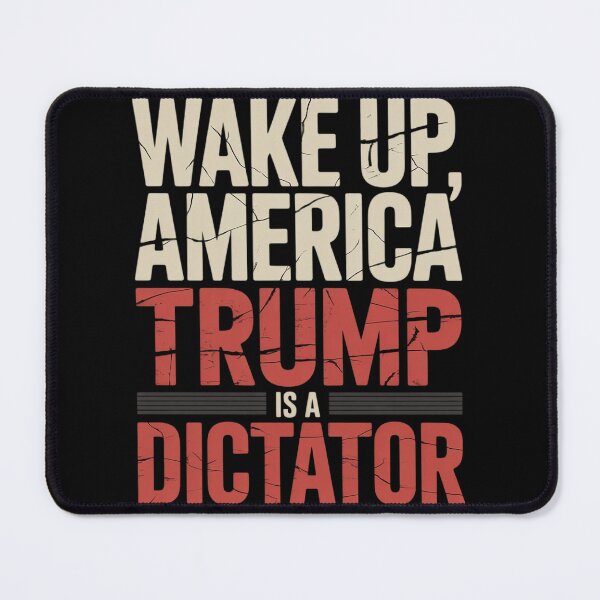 Item preview, Wake Up America Trump is a Dictator designed and sold by InspiredFoul.
