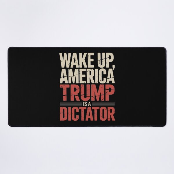 Item preview, Wake Up America Trump is a Dictator designed and sold by InspiredFoul.