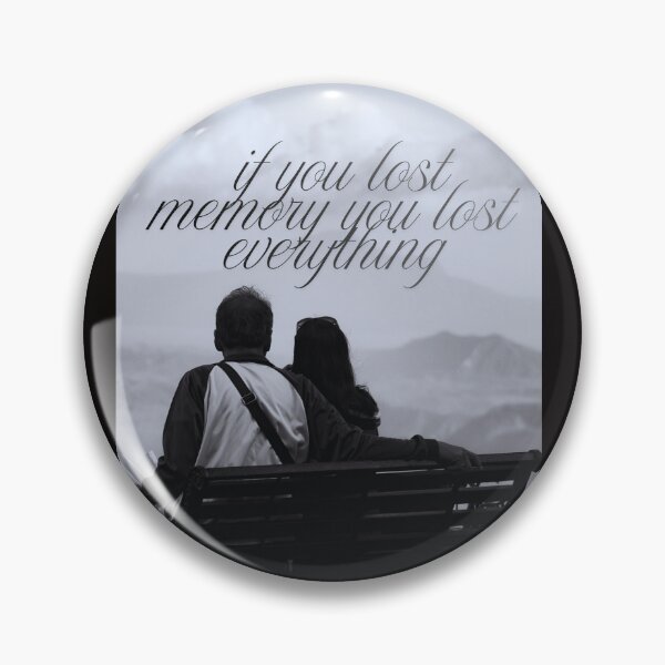 Item preview, If you lost memory you last everything  designed and sold by SKYSHOP007.