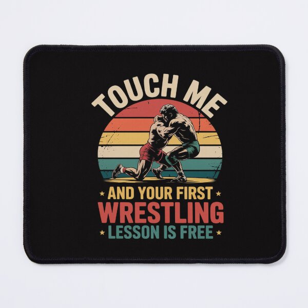 Item preview, Touch Me And Your First Wrestling Lesson Is Free Wrestling designed and sold by CareTopping.