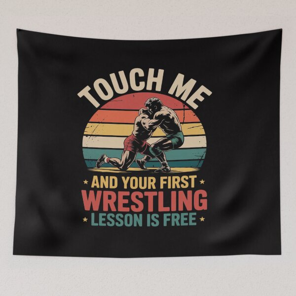 Item preview, Touch Me And Your First Wrestling Lesson Is Free Wrestling designed and sold by CareTopping.
