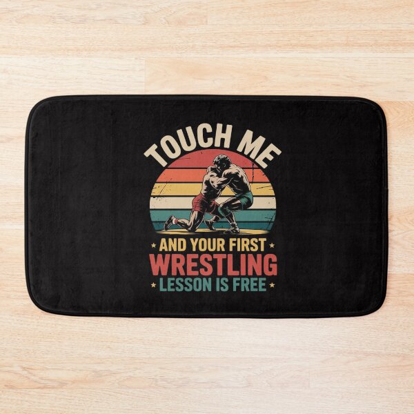 Item preview, Touch Me And Your First Wrestling Lesson Is Free Wrestling designed and sold by CareTopping.