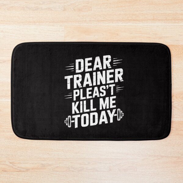 Item preview, Workout Dear Trainer Please Don't Kill Me Today designed and sold by CareTopping.