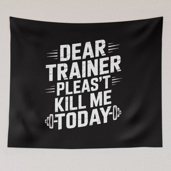 Item preview, Workout Dear Trainer Please Don't Kill Me Today designed and sold by CareTopping.